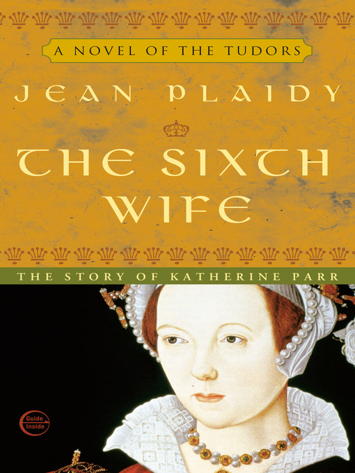 Imagen de portada para The Sixth Wife: The Story of Katherine Parr
